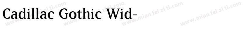 Cadillac Gothic Wid字体转换